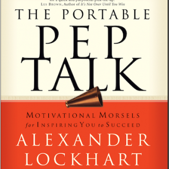 The Portable Pep Talk: Motivational Morsels for Inspiring You to Succeed